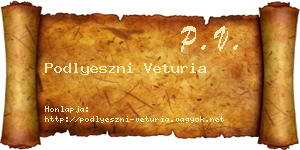 Podlyeszni Veturia névjegykártya